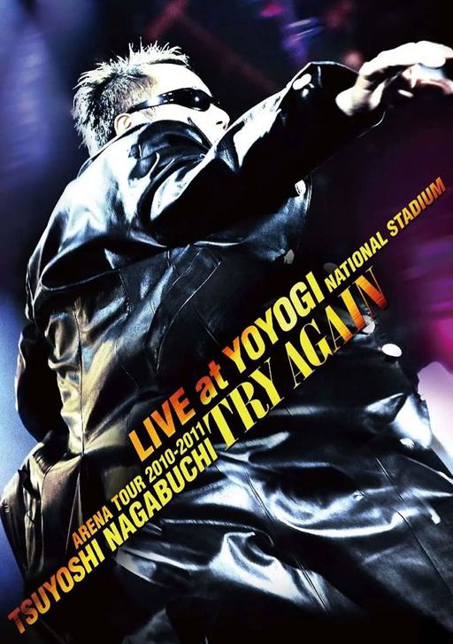 長渕剛 Tsuyoshi Nagabuchi – ARENA TOUR 2010-2011 TRY AGAIN LIVE at YOYOGI NATIONAL STADIUM 2011 [BDMV 21GB]