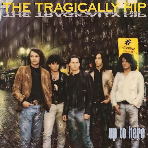 悲剧之果乐团 The Tragically Hip – Up To Here (Deluxe Edition) Blu-Ray Audio 2024 [BDMV 37.4GB]