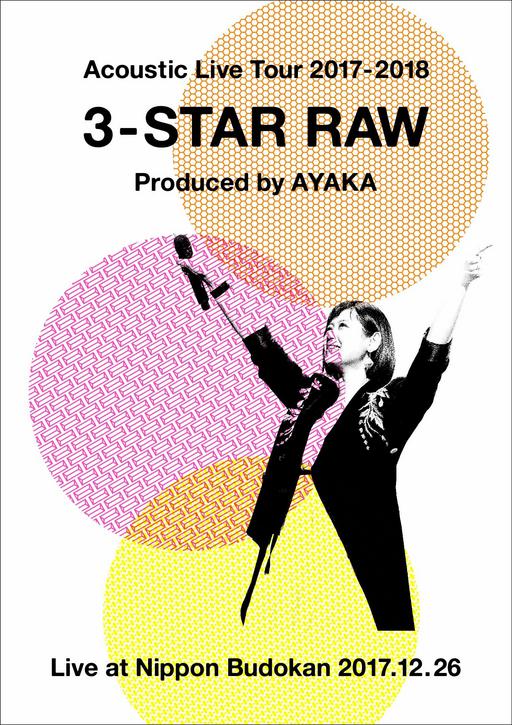 絢香 ayaka – Acoustic Live Tour 2017-2018 ～3-STAR RAW～ 2018 [BDISO 33.1GB]