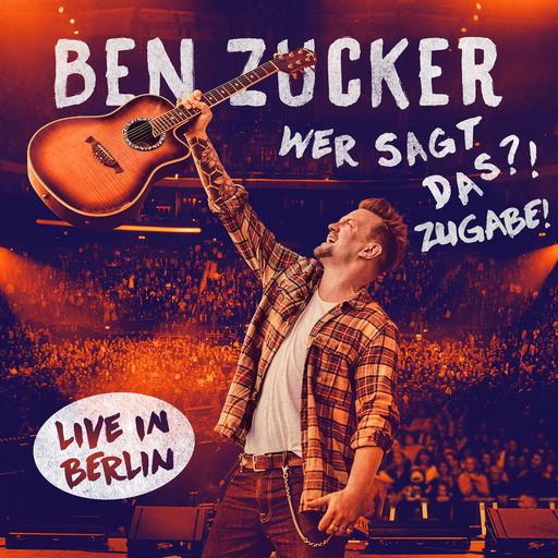 本·扎克尔 Ben Zucker – Wer sagt das! Zugabe! 2020 [BDISO 31.6GB]