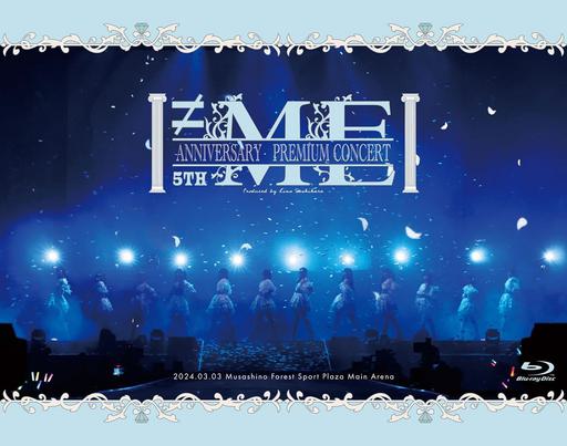≠ME 5th ANNIVERSARY PREMIUM CONCERT 2024 [BDMV 41.6GB]