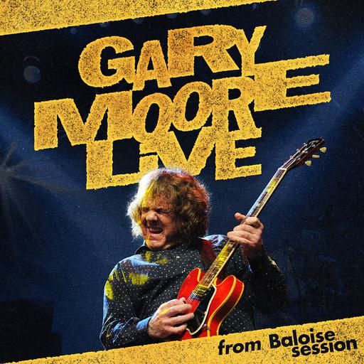 盖瑞·摩尔 Gary Moore – Live From Baloise Session [2008] 2025 CD+BD [BDISO 12.8GB]
