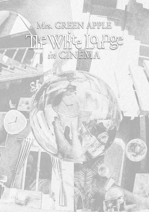 Mrs. GREEN APPLE – The White Lounge in CINEMA [Regular Edition] [2024.12.27] [BDMV 39.1GB]