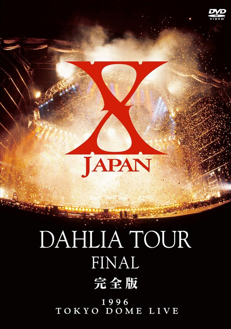 X JAPAN – DAHLIA TOUR FINAL Complete Edition [2011.12.21] [BDISO 30.7GB]