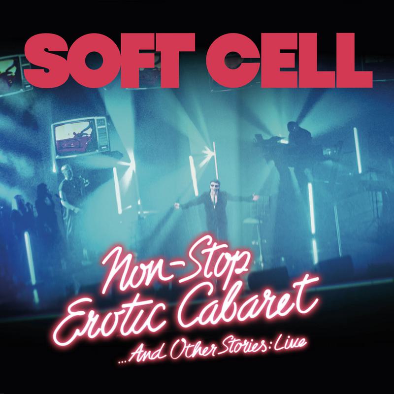 软细胞乐团 Soft Cell – Non-Stop Erotic Cabaret And Other Stories Live 2023 [BDMV 22.1GB]