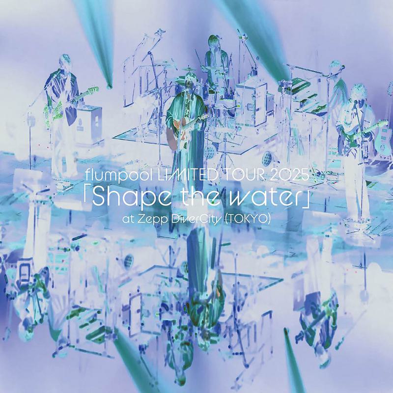 flumpool – flumpool LIMITED TOUR 2025 Shape the water @Zepp DiverCity(TOKYO) [2026.03.18] [24Bit/48kHz] [Hi-Res Flac 1.12GB]