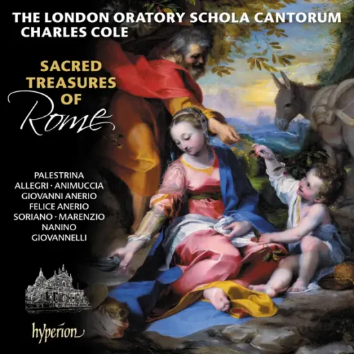 Sacred Treasures of Rome (Palestrina & His Contemporaries – A Golden Age of Polyphony in Rome)