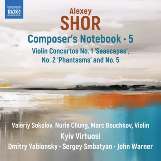 Alexey Shor: Composer’s Notebook, Vol. 5