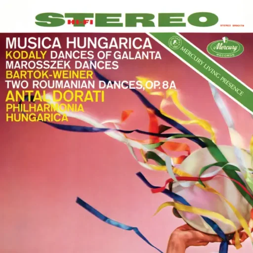 Bartók: Dances of Galánta; Dances of Marosszèk; Roumanian Dances (Antal Doráti – Philharmonia Hungarica – The Mercury Masters Vol. 1)