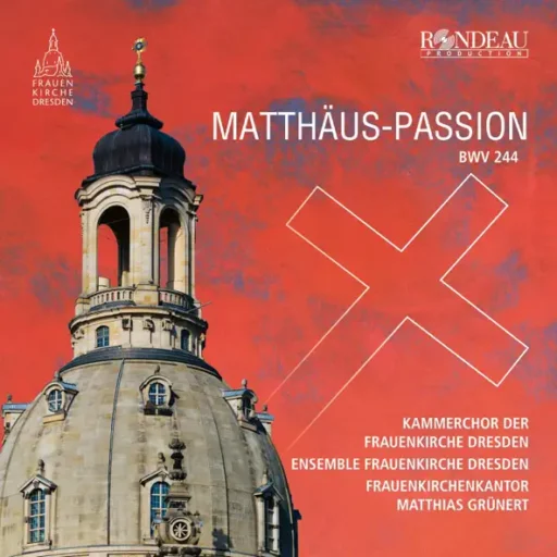 Johann Sebastian Bach: Matthäus-Passion, BWV 244