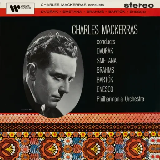 Charles Mackerras Conducts Dvořák, Smetana, Brahms, Bartók & Enesco