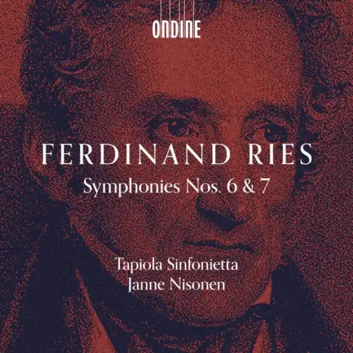 Ries: Symphonies Nos. 6 & 7