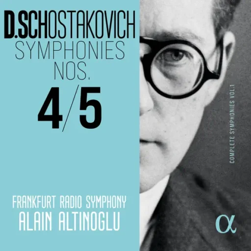 Shostakovich: Symphonies Nos. 4 & 5 – Complete Symphonies, Vol. 1