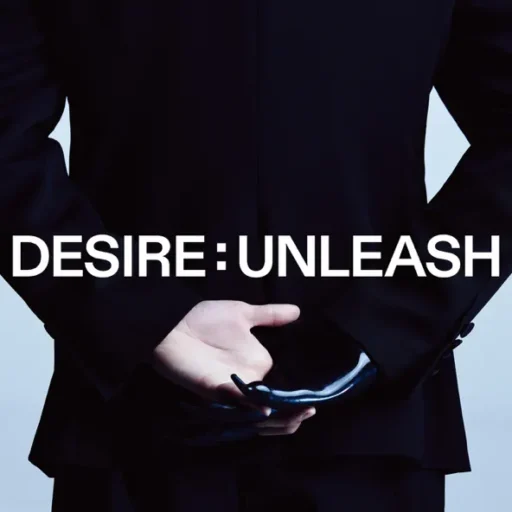 DESIRE:UNLEASH