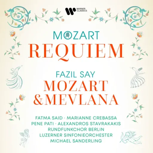 Mozart: Requiem, K. 626 – Say: Mozart & Mevlana, Op. 110
