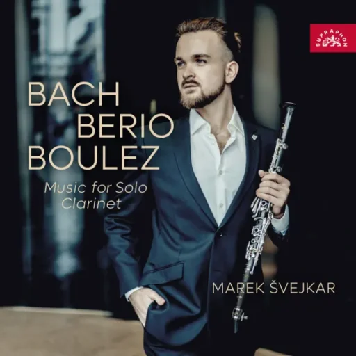 Bach, Berio, Boulez: Music for Solo Clarinet