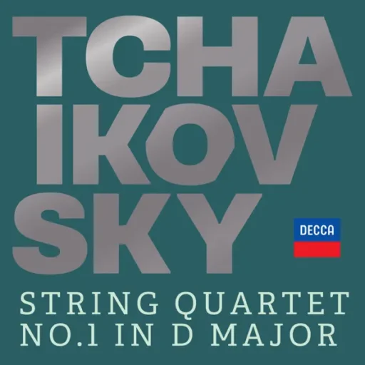Tchaikovsky: String Quartet No. 1 in D Major, Op. 11