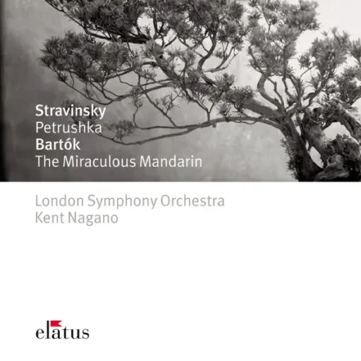 Stravinsky: Petrushka – Bartók : The Miraculous Mandarin