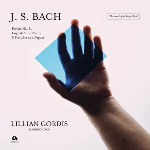 J. S. Bach: Partita No. 6, English Suite & Preludes and Fugues