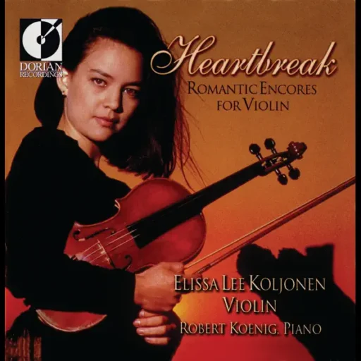 Heartbreak: Romantic Encores for Violin