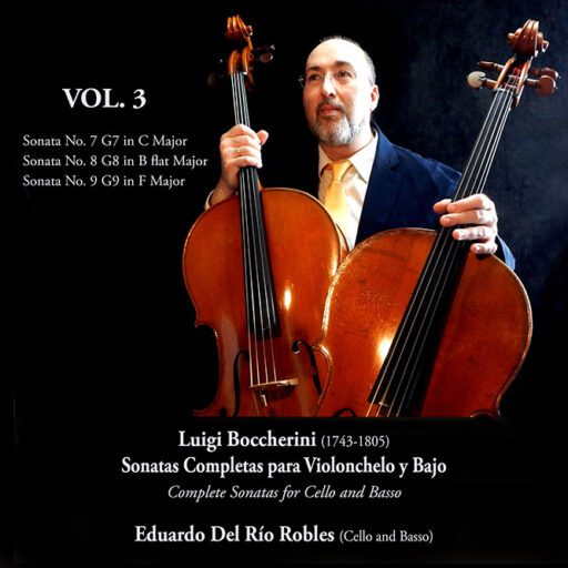 Luigi Boccherini: Sonatas completas para violonchelo y bajo. Complete Sonatas for Cello and Bass. Vol. 3