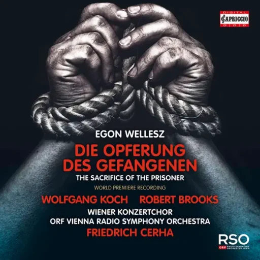 Wellesz: The Sacrifice of the Prisoner, Op. 40 (Live)